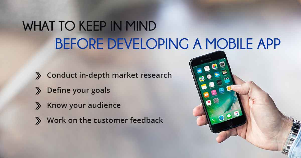 What to Keep in Mind Before Developing a Mobile App