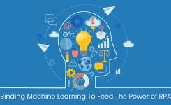 Binding Machine Learning To Feed The Power of RPA
